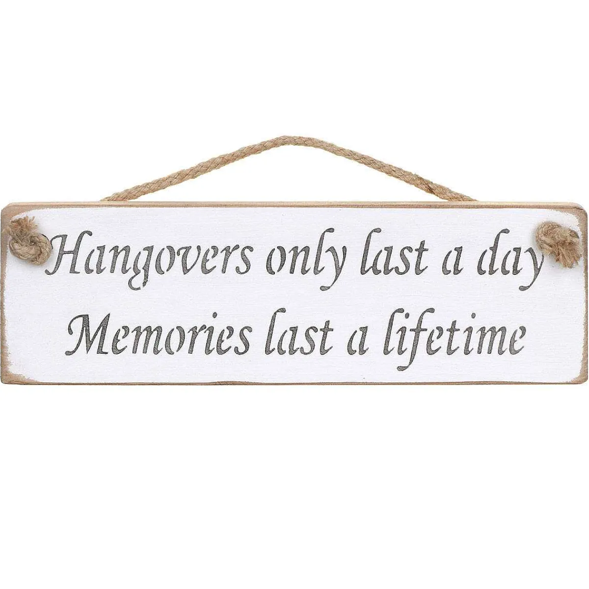 'Hangovers Only Last A Day' White Wooden Sign>Austin Sloan Hot
