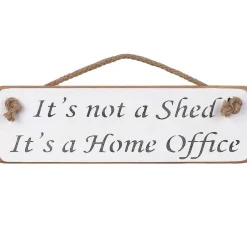 'It's Not A Shed It's A Home Office' White Wooden Sign>Austin Sloan Clearance