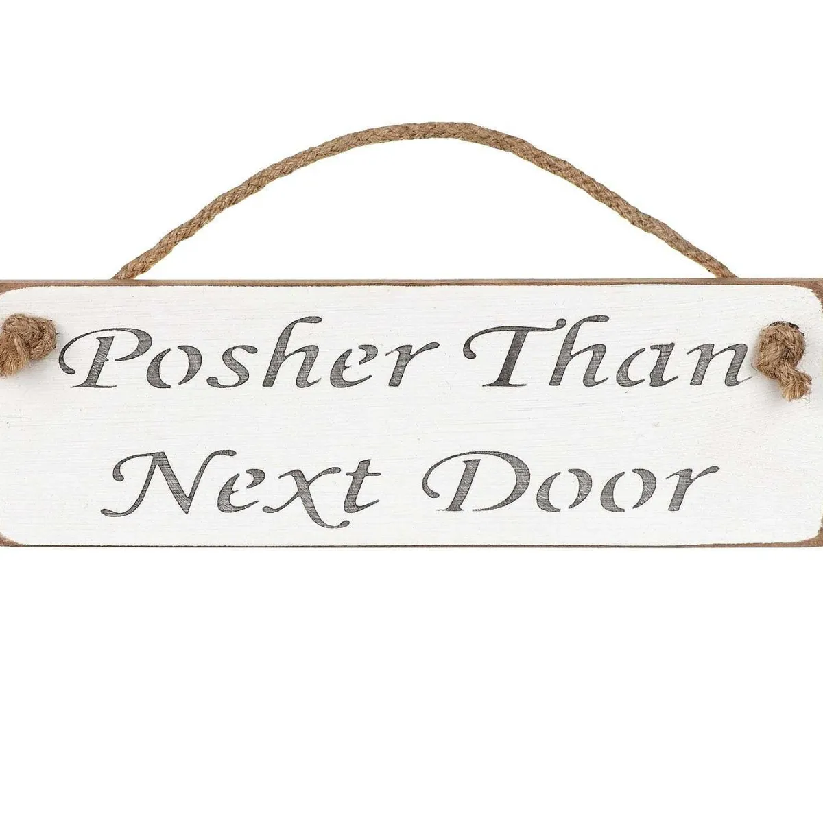 'Posher Than Next Door' White Wooden Sign>Austin Sloan Cheap