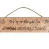 'We'Re In The Garden Drinking' Natural Wooden Sign>Austin Sloan Online
