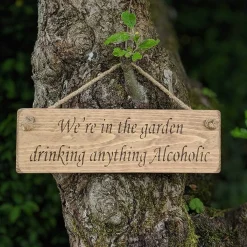 'We'Re In The Garden Drinking' Natural Wooden Sign><noscript><img width=