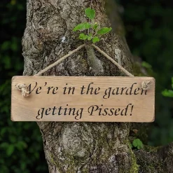 'We'Re In The Garden Getting Pissed!' Natural Wooden Sign><noscript><img width=
