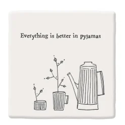 'Better In Pyjamas' Square Coaster>East of India Flash Sale