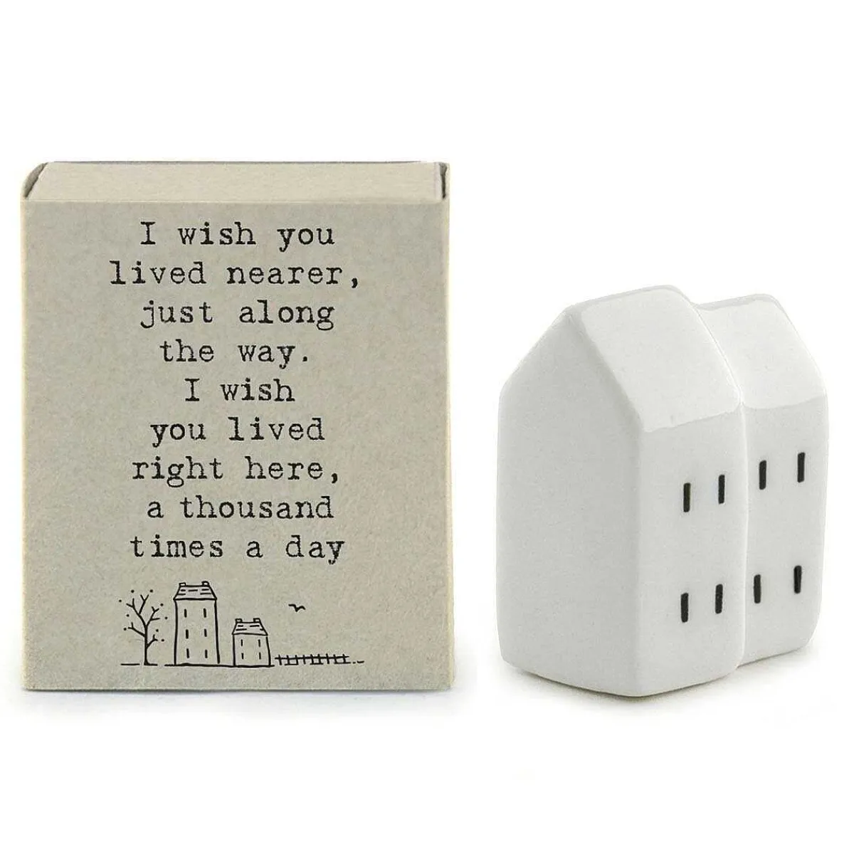 'I Wish You Lived Nearer' Matchbox House>East of India Discount