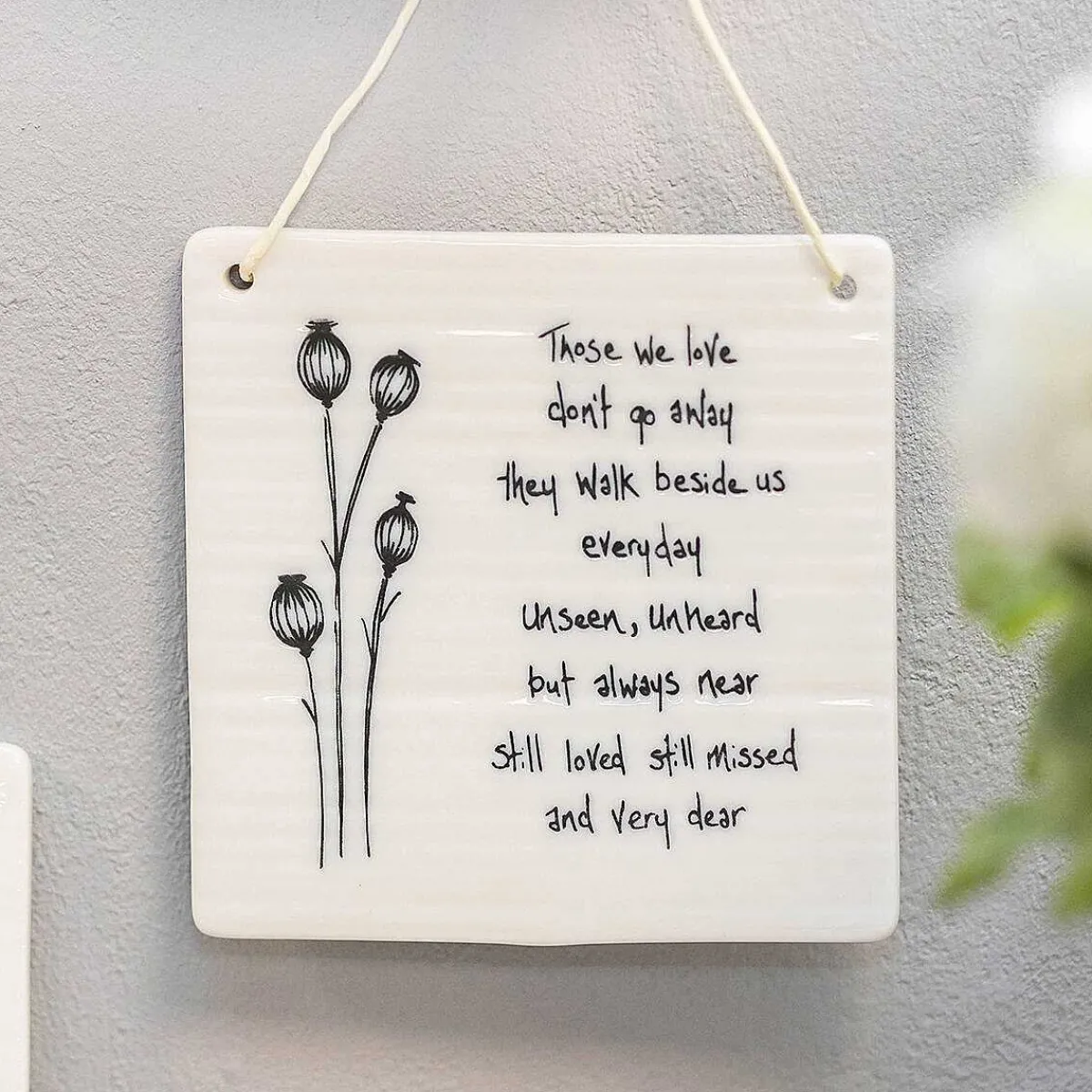 'Those We Love' Hanging Porcelain Sign>East of India Store
