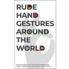 Rude Hand Gestures Around The World>Gift Republic Online